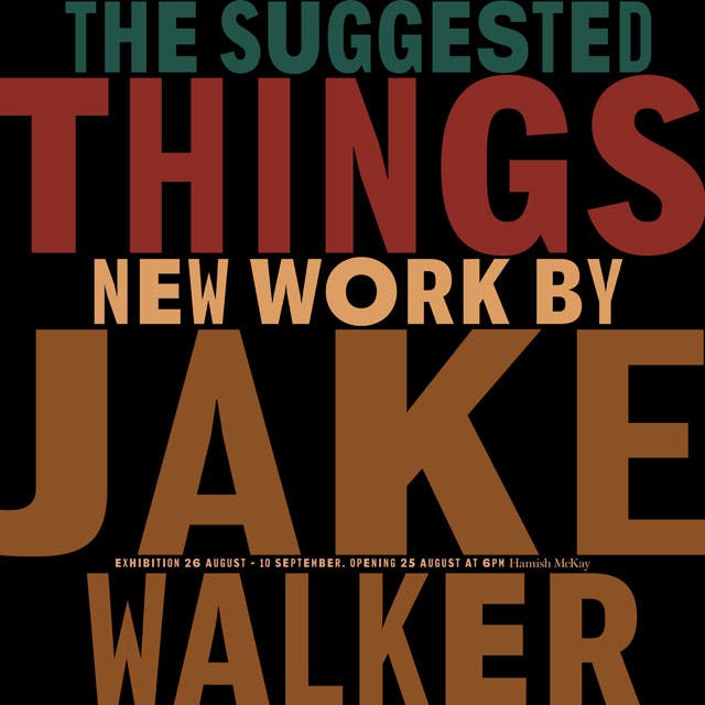 The Suggested Things - New Work by Jake Walker
