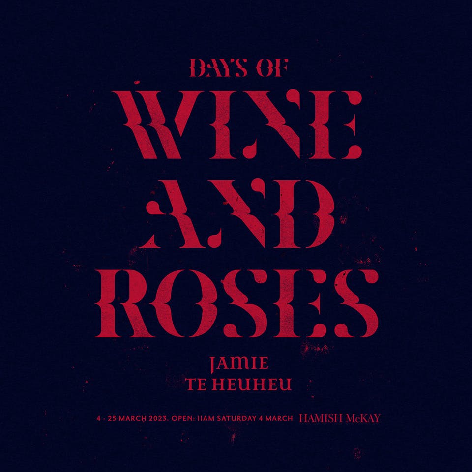 Jamie Te Heuheu – Days of Wine and Roses