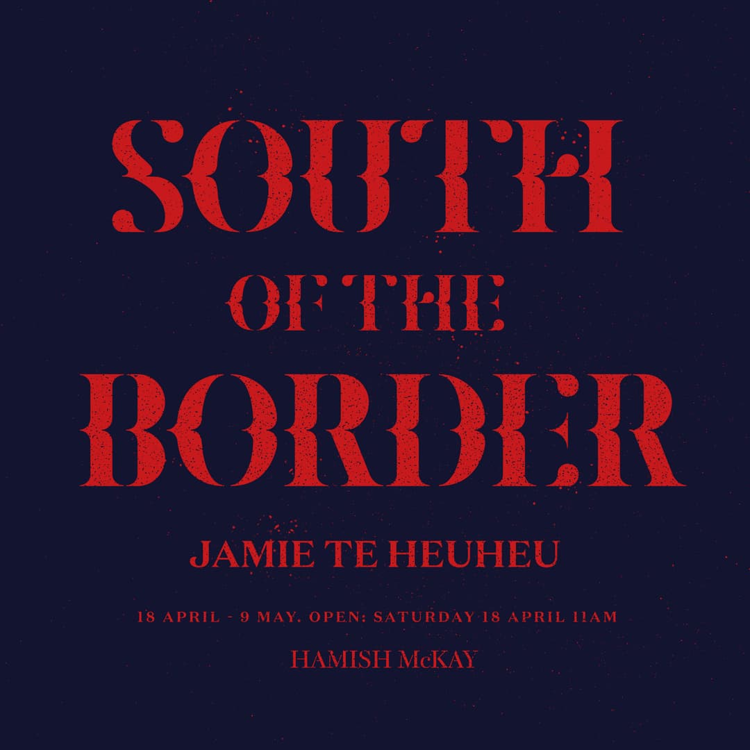 Jamie Te Heuheu – South of the Border